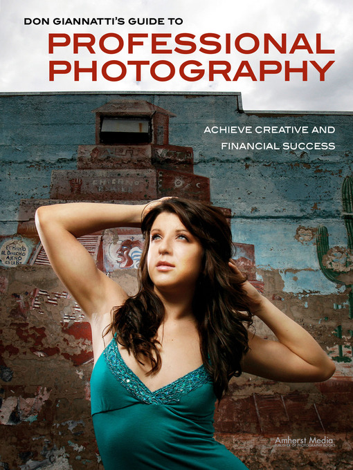 Title details for Don Giannatti's Guide to Professional Photography by Don Giannatti - Available